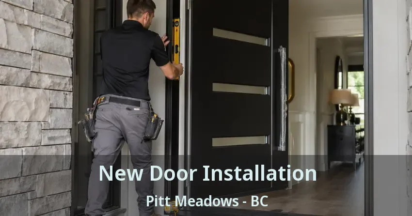 New Door Installation Pitt Meadows - BC